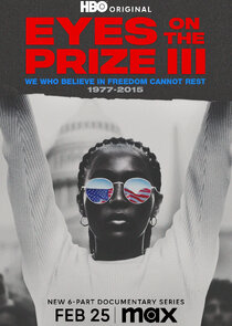 Eyes on the Prize III: We Who Believe in Freedom Cannot Rest 1977-2015 poster