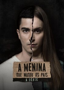A menina que matou os pais - A serie poster