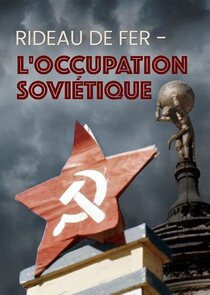 Rideau de fer - L'occupation soviétique poster