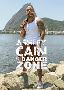 Ashley Cain: Into the Danger Zone poster