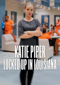 Katie Piper: Locked Up in Louisiana poster