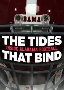 The Tides That Bind: Inside Alabama Football poster