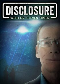 Disclosure With Dr. Steven Greer poster