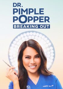 Dr. Pimple Popper: Breaking Out poster