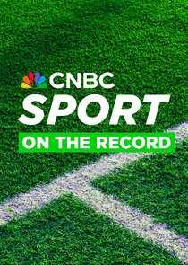 CNBC Sport: On the Record poster