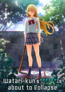 Watari-kun's ****** Is about to Collapse poster