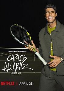 Carlos Alcaraz: A mi manera poster