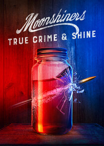 Moonshiners: True Crime & Shine poster