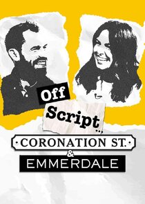 Off Script... Coronation Street & Emmerdale poster