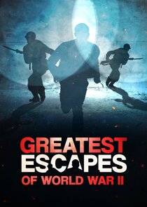 Greatest Escapes of WWII poster