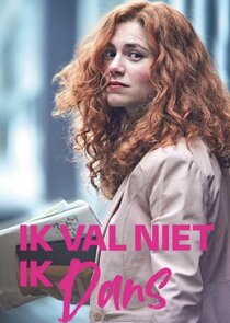 Ik val niet, ik dans poster