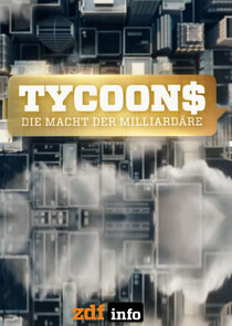 Tycoons - The Power of Billionaires poster