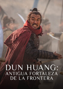 Dun Huang, antigua fortaleza de la frontera poster