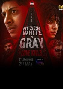 Black, White & Gray - Love Kills poster