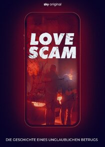 Love Scam - Die Geschichte eines unglaublichen Betrugs poster
