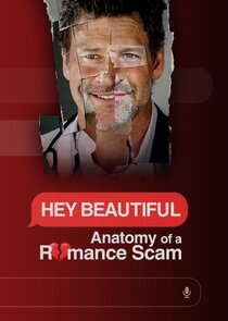 Hey Beautiful: Anatomy of a Romance Scam poster
