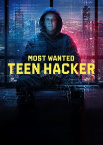Most Wanted: Teen Hacker poster