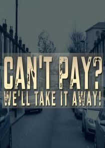Can't Pay? We'll Take It Away poster