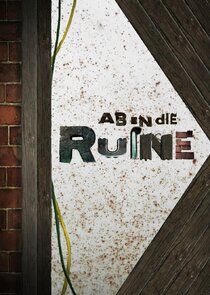 Ab in die Ruine! poster