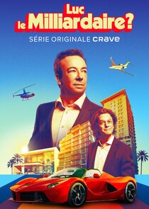 Luc le milliardaire? poster
