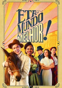 Êta Mundo Melhor! poster