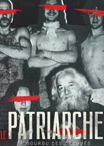 Le Patriarche, le gourou des drogués poster