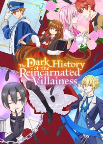 The Dark History of the Reincarnated Villainess poster