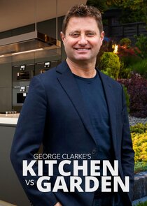 George Clarke's Kitchen vs Garden poster