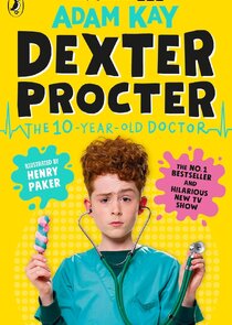 Dexter Procter: The 10-Year-Old Doctor  poster