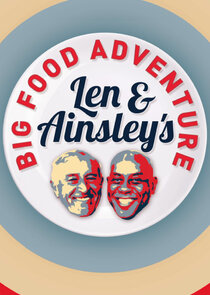 Len and Ainsley's Big Food Adventure poster