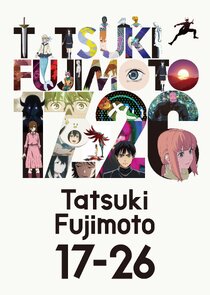 Tatsuki Fujimoto 17-26 poster