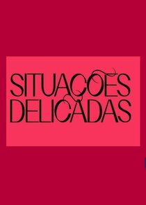 Situações Delicadas poster