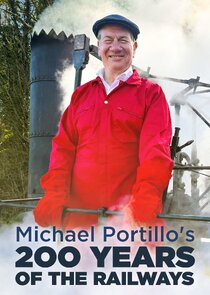 Michael Portillo's 200 Years of the Railways poster