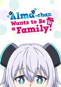 Alma-chan Wants to Be a Family! poster