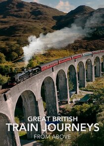 Great British Train Journeys from Above poster