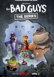 The Bad Guys: The Series poster
