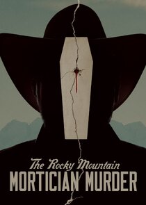 The Rocky Mountain Mortician Murder poster