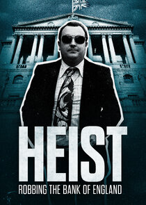 Heist: Robbing the Bank of England poster