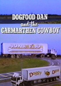 Dogfood Dan and the Carmarthen Cowboy poster