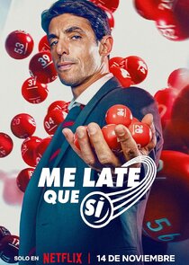 Me late que sí poster