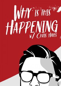 Why is This Happening? with Chris Hayes poster