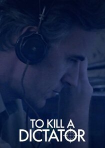 To Kill a Dictator poster