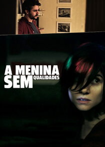 A Menina Sem Qualidades poster