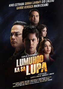 Lumuhod Ka Sa Lupa poster
