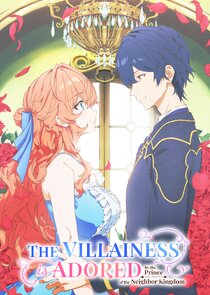 The Villainess Is Adored by the Prince of the Neighbor Kingdom poster