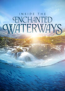 Inside the Enchanted Waterways poster