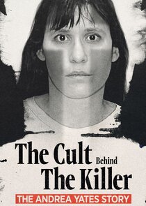 The Cult Behind the Killer: The Andrea Yates Story poster