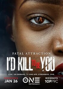 Fatal Attraction: I'd Kill To Be You poster