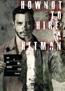 How NOT To Hire A Hitman poster
