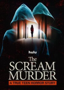 The Scream Murder: A True Teen Horror Story poster